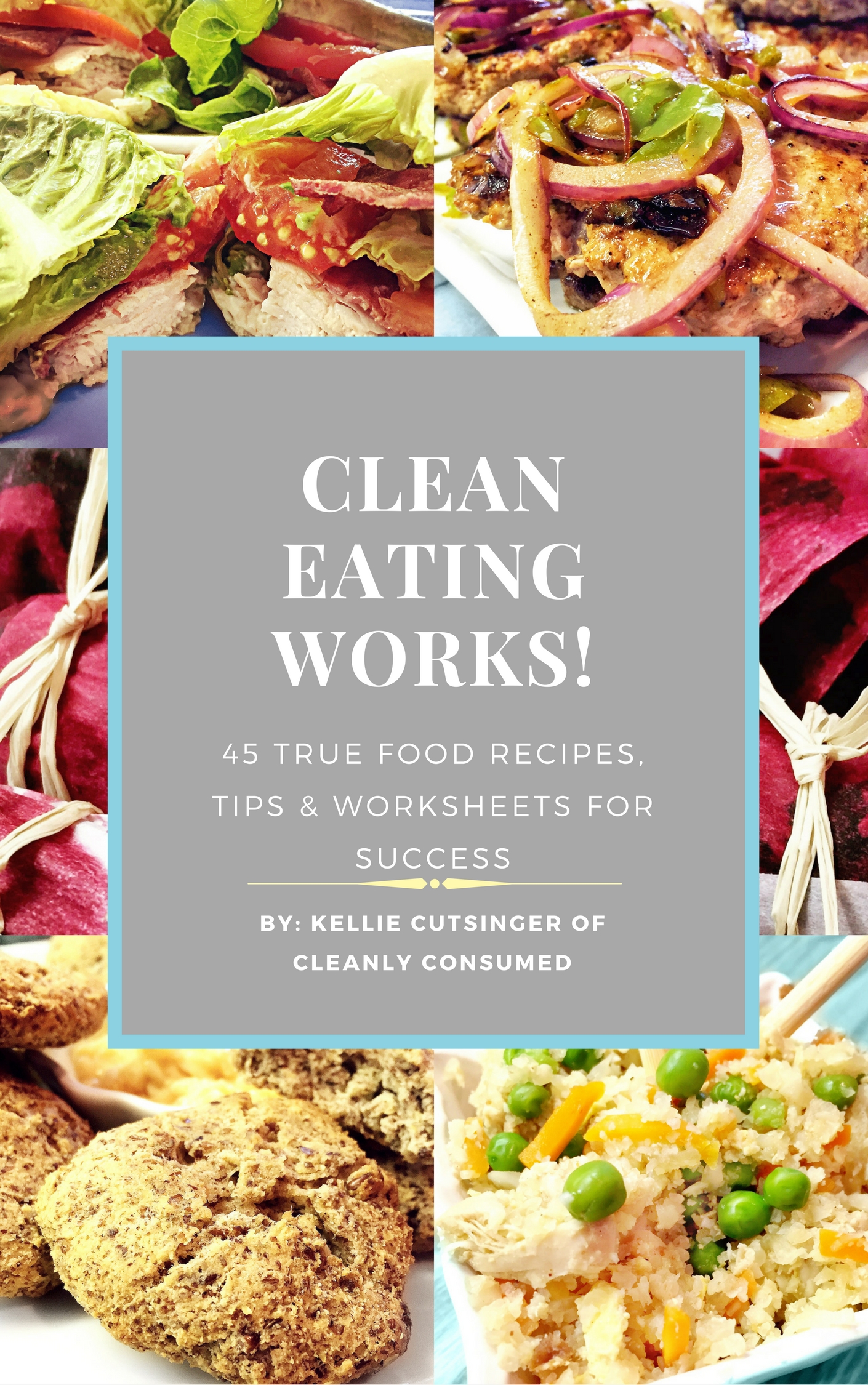 Clean Eating Works! eBook Cleanly Consumed
