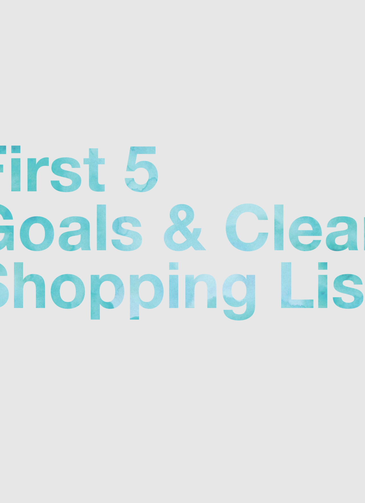 First 5 Goals- Clean Eating made Simple