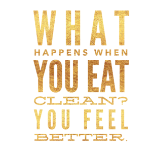 Eat Clean Feel Better