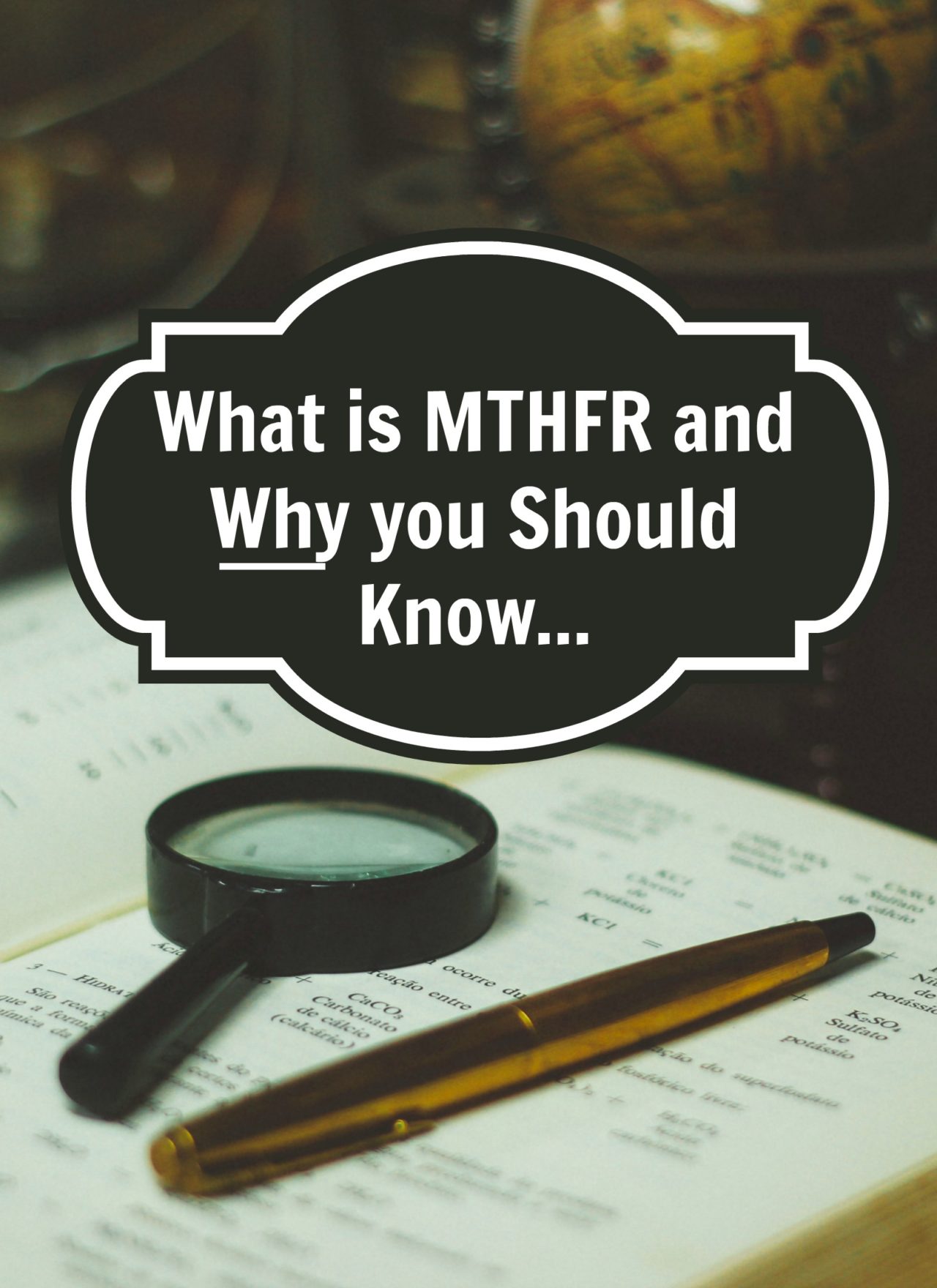 What is MTHFR and Why is it Good to Know