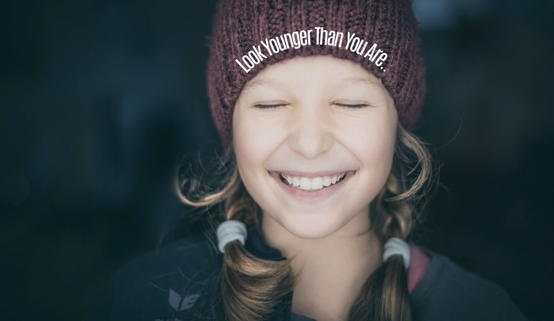 Look Younger than you are